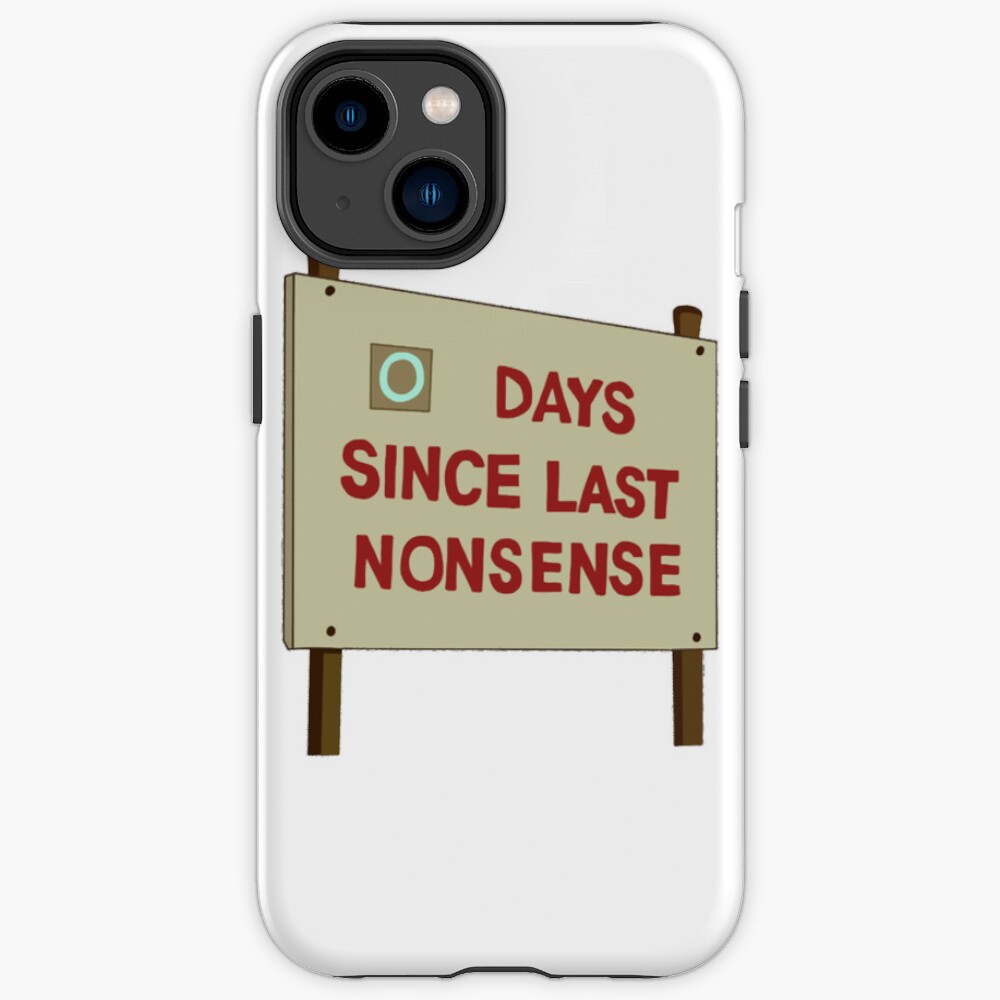 Days Since Last Nonsense Active Iphone Case