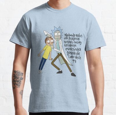 Rick And Morty Nobody Exists On Purpose T-Shirt