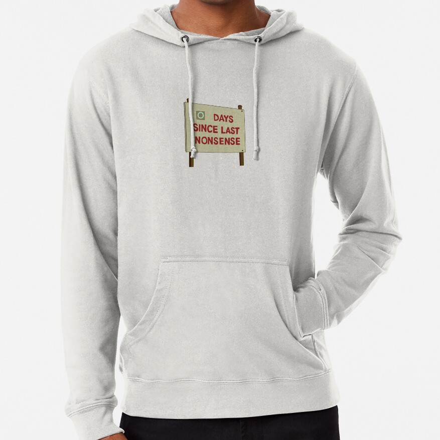 Days Since Last Nonsense Hoodie